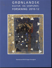 Grønlandsk Kultur- og Samfundsforskning 2010-12