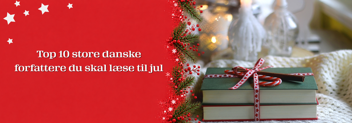 Top 10 store danske forfattere du skal læse til jul