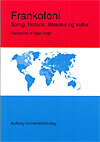 Frankofoni - sprog, historie, litteratur og kultur