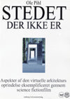 Stedet der ikke er - aspekter af den virtuelle arkitekturs oprindelse eksemplificeret gennem science fiction-film