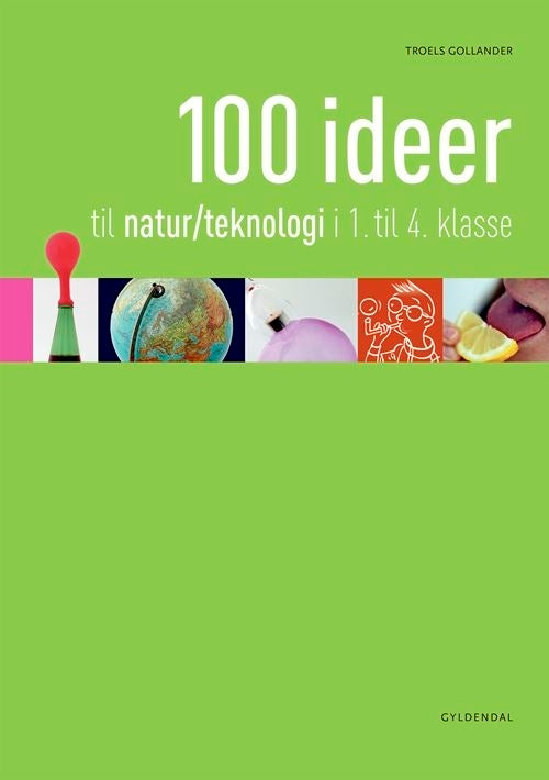 100 ideer til natur/teknologi i 1.-4. klasse
