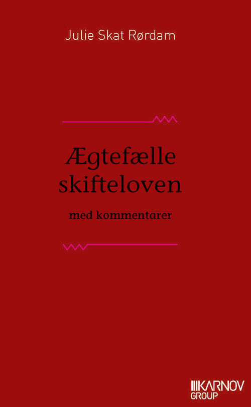 Ægtefælleskifteloven med kommentarer