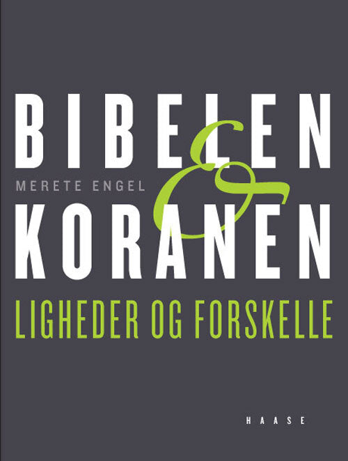 Bibelen og Koranen. Ligheder og forskelle
