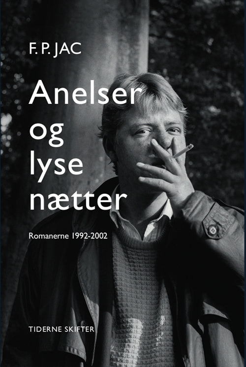 Anelser og lyse nætter - Romaner 1992-2002