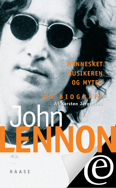 John Lennon. Mennesket, musikeren og myten