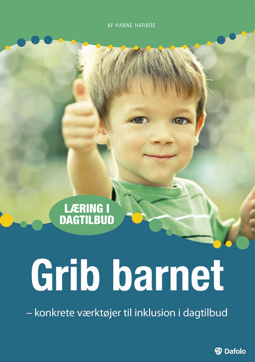 Grib barnet Konkrete værktøjer til inklusion i dagtilbud (inkl. hjemmeside)