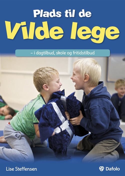 Plads til de vilde lege i dagtilbud, skole og fritidstilbud (inkl. hjemmeside)