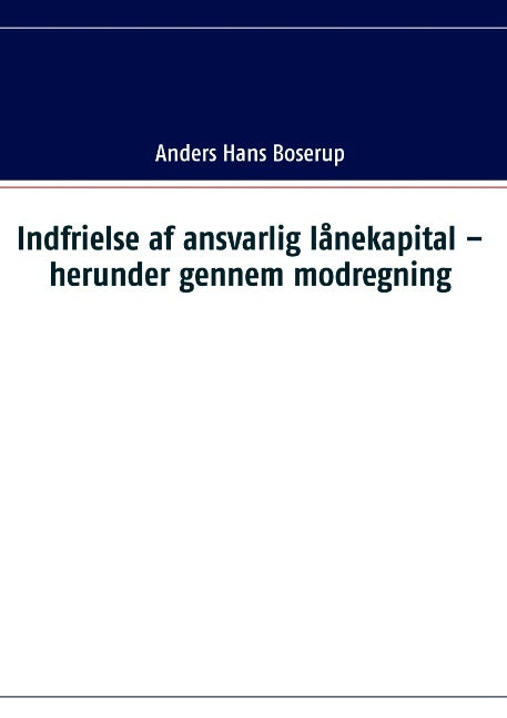Indfrielse af ansvarlig lånekapital – herunder gennem modregning