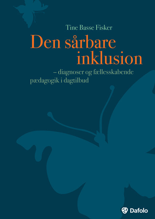 Den sårbare inklusion - diagnoser og fællesskabende pædagogik i dagtilbud (inkl. hjemmeside)