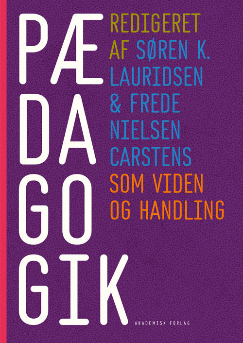PÆDAGOGIK som viden og handling