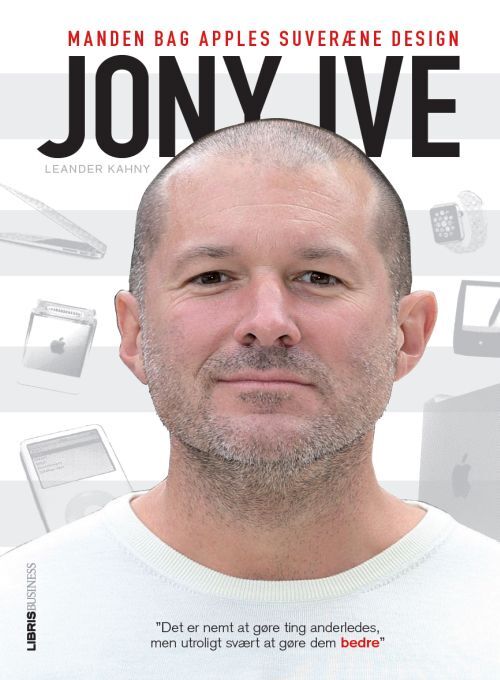 Jony Ive - manden bag Apples design