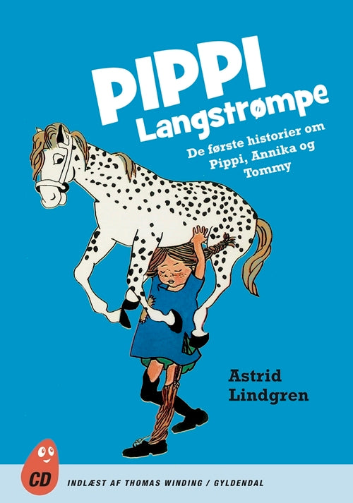 Pippi Langstrømpe. De første historier om Pippi, Annika og Tommy