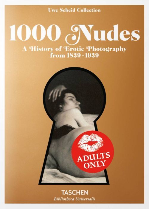 1000 Nudes: A History of Erotic Photography from 1839-1939