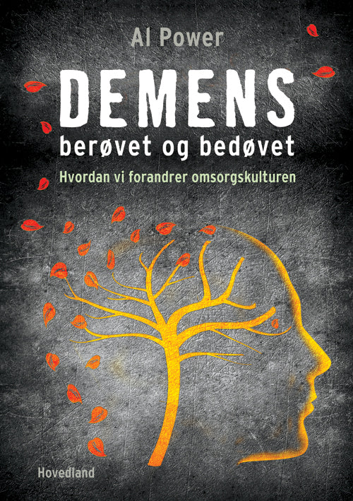 Demens - berøvet og bedøvet
