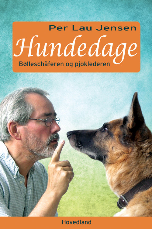 Hundedage - Bølleschæferen og pjoklederen