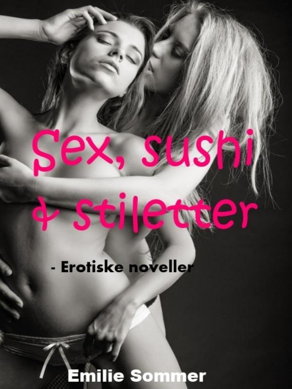 Sex, sushi & stiletter