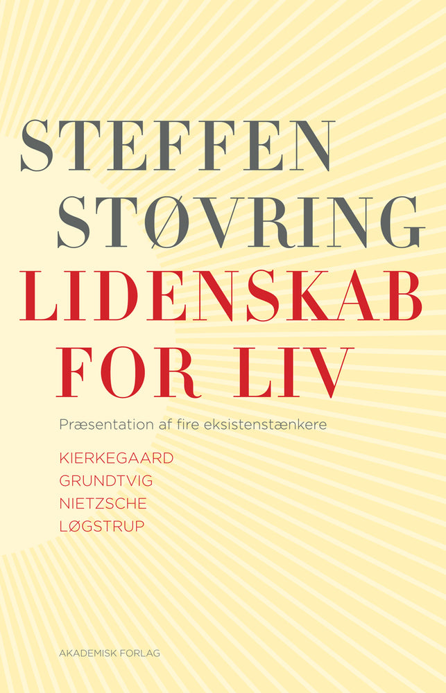 Lidenskab for liv. Præsentation af fire eksistenstænkere