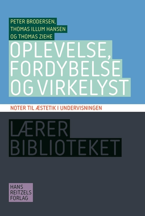 Oplevelse, fordybelse og virkelyst