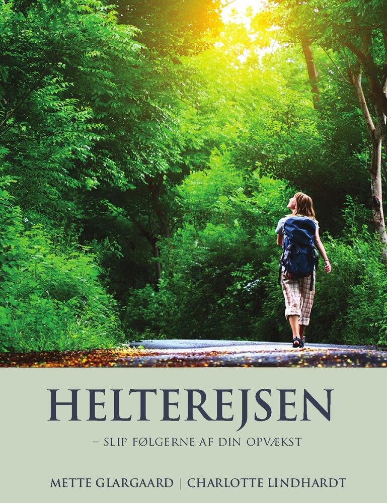 Helterejsen - slip følgerne af din opvækst