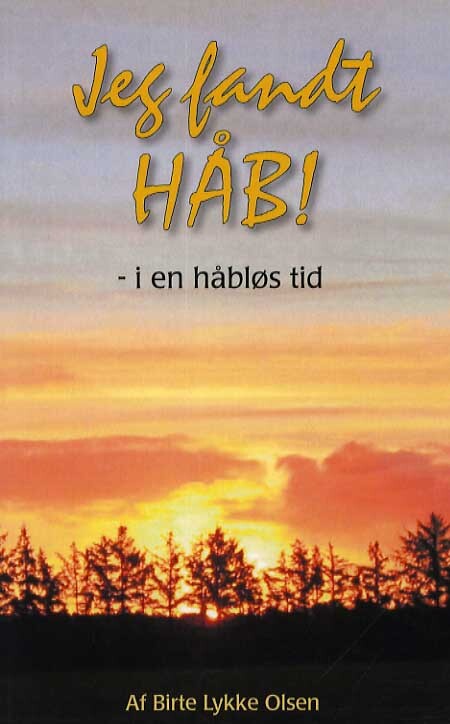 Jeg fandt håb!