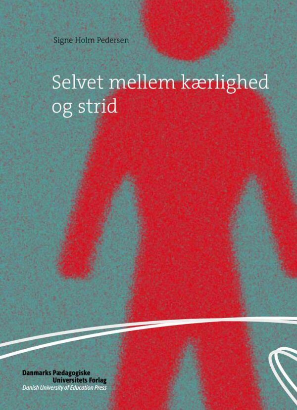 Selvet mellem kærlighed og strid
