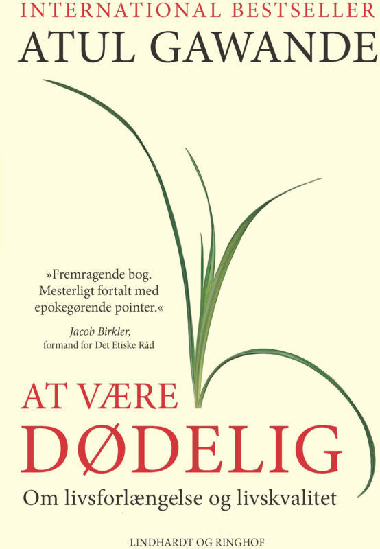 At være dødelig - om livsforlængelse og livskvalitet