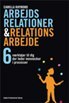 Arbejdsrelationer & relationsarbejde