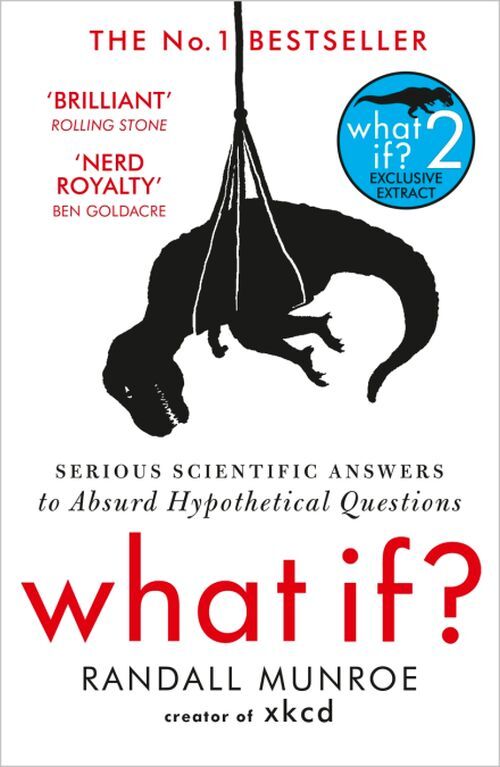 What If?Serious Scientific Answers To Absurd Hypothetical Qu