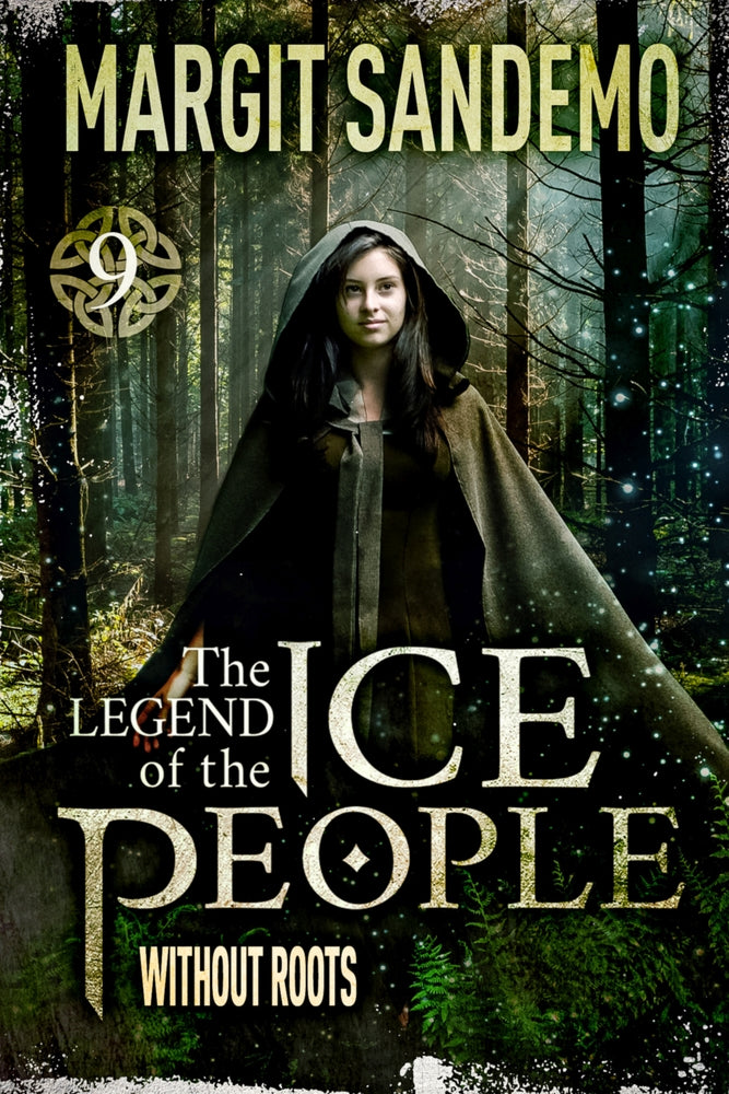 The Ice People 9 - Without Roots
