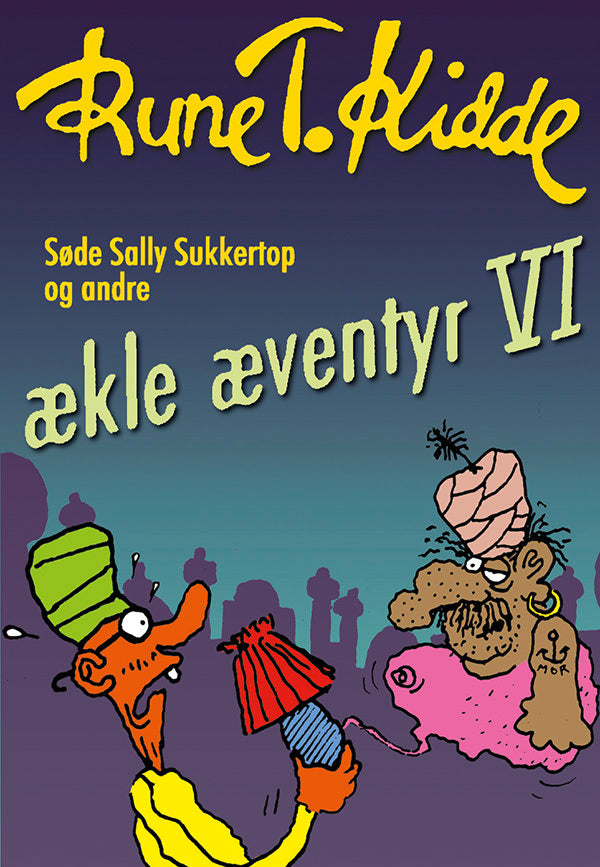 Søde Sally Sukkertop og andre ækle æventyr 6