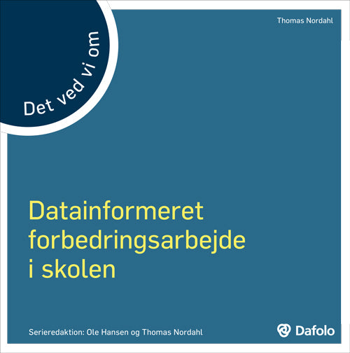 Det ved vi om Datainformeret forbedringsarbejde i skolen