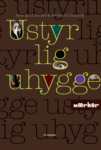 MÆRKER - Ustyrlig uhygge