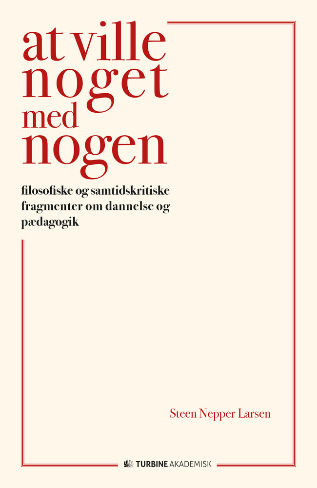 At ville noget med nogen