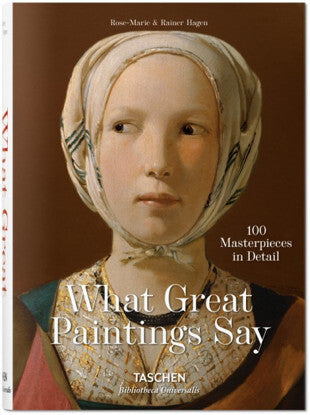 What Great Paintings Say. Masterpieces in Detail