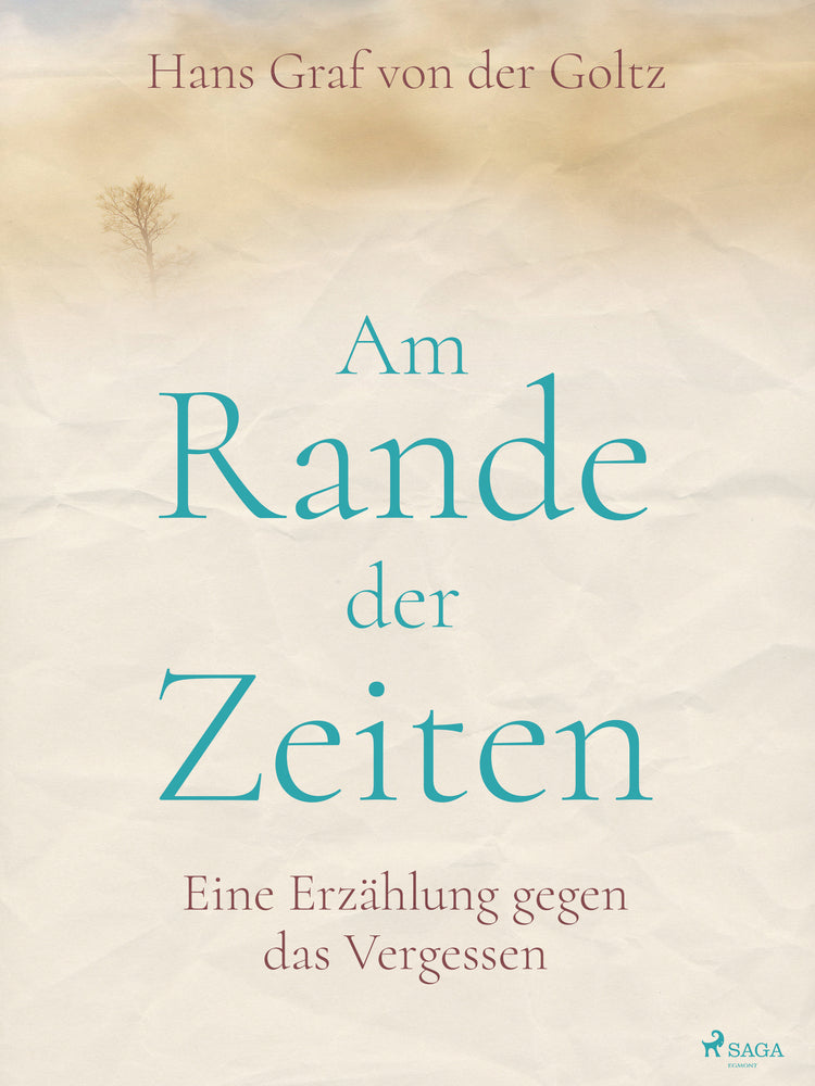 Am Rande der Zeiten. Eine Erzählung gegen das Vergessen