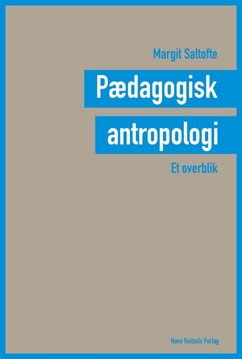 Pædagogisk antropologi - et overblik