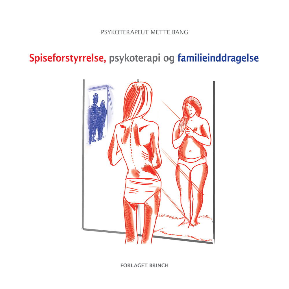 Spiseforstyrrelse, psykoterapi og familieinddragelse