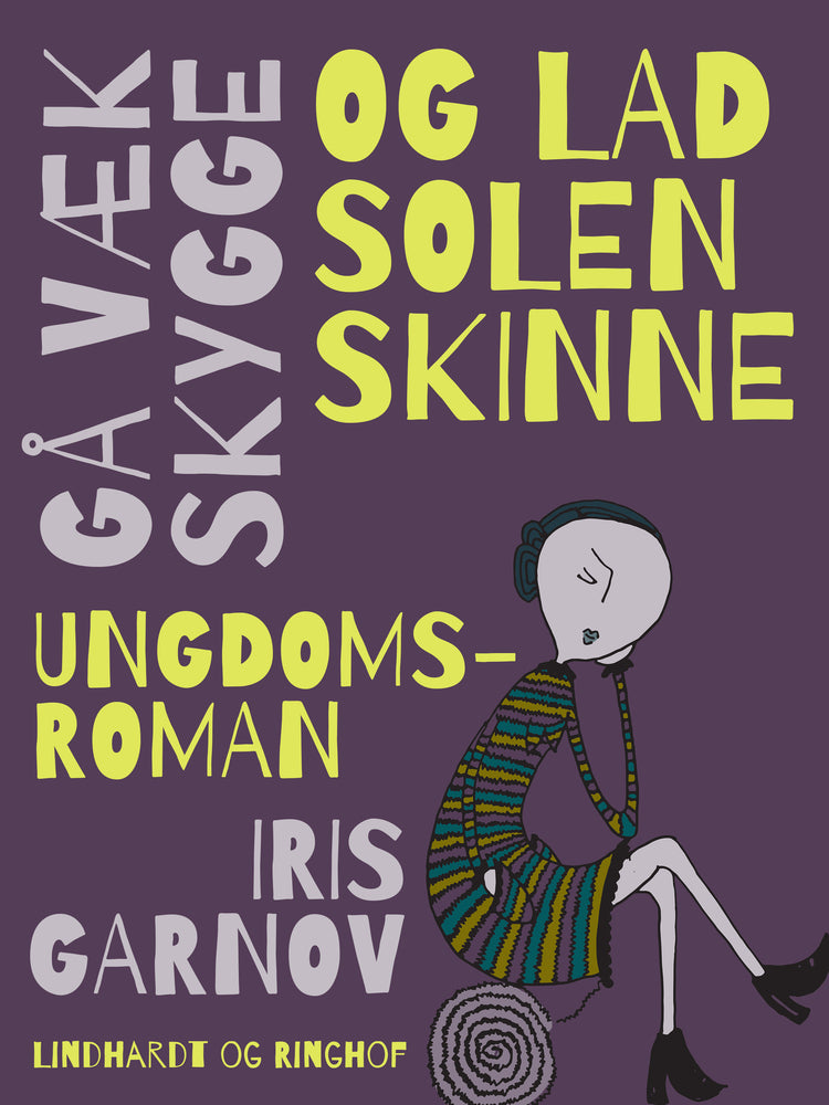 Gå væk i skygge og lad solen skinne