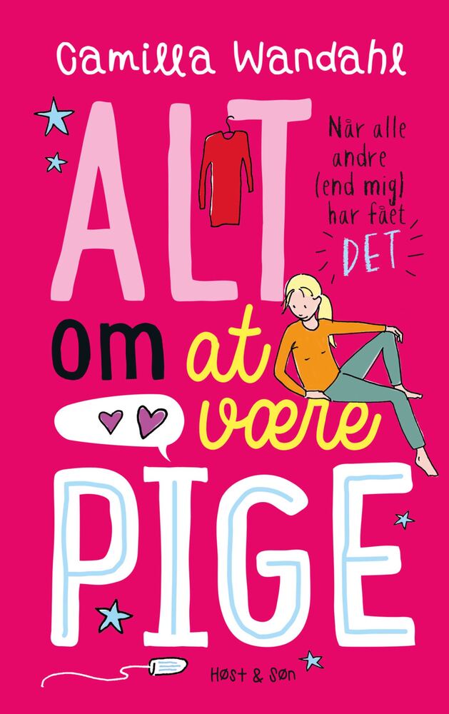 Alt Om At V re Pige 1 N r Alle Andre end Mig Har F et DET alt-om-at-v-re-pige-1-n-r-alle-andre-end-mig-har-f-et-det