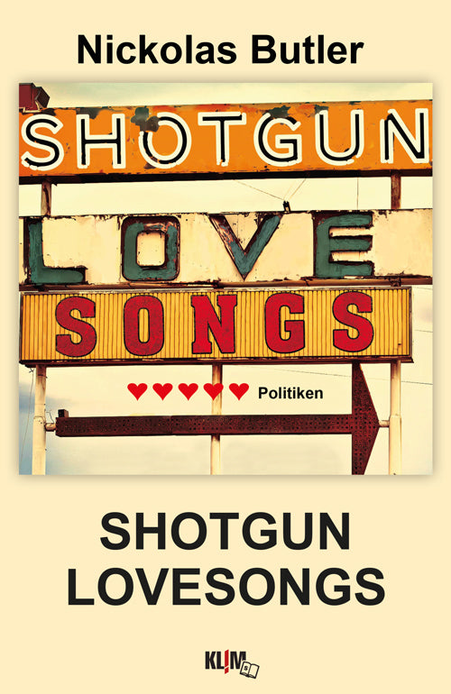 Shotgun Lovesongs (storskrift)