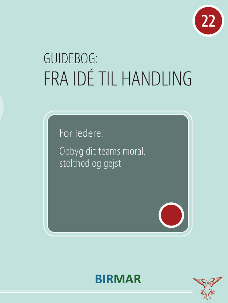 For ledere: Opbyg dit teams moral, stolthed og gejst
