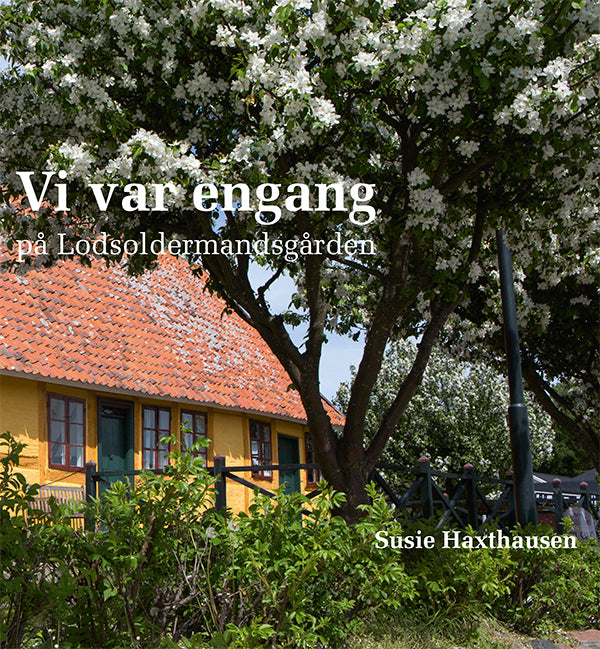 Vi var engang på Lodsoldermandsgården