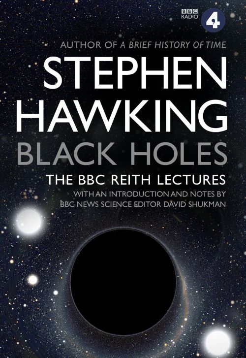 Black Holes: the Reith Lectures