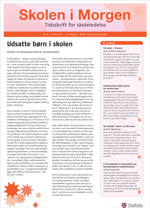 Skolen i Morgen. Nr. 6. Marts 2013. 16. årgang. Tema: Socialt udsatte børn