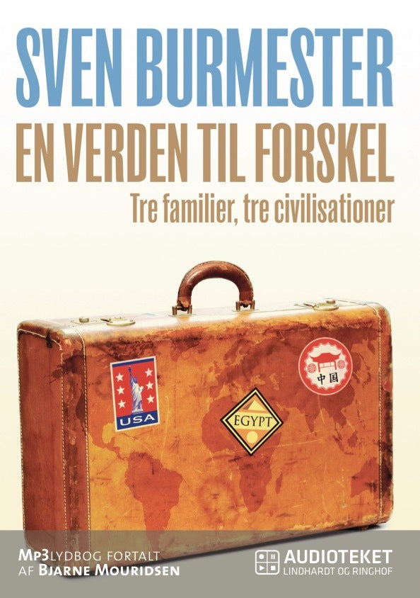 En verden til forskel - tre familier, tre civilisationer