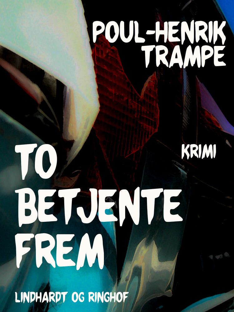 To betjente frem