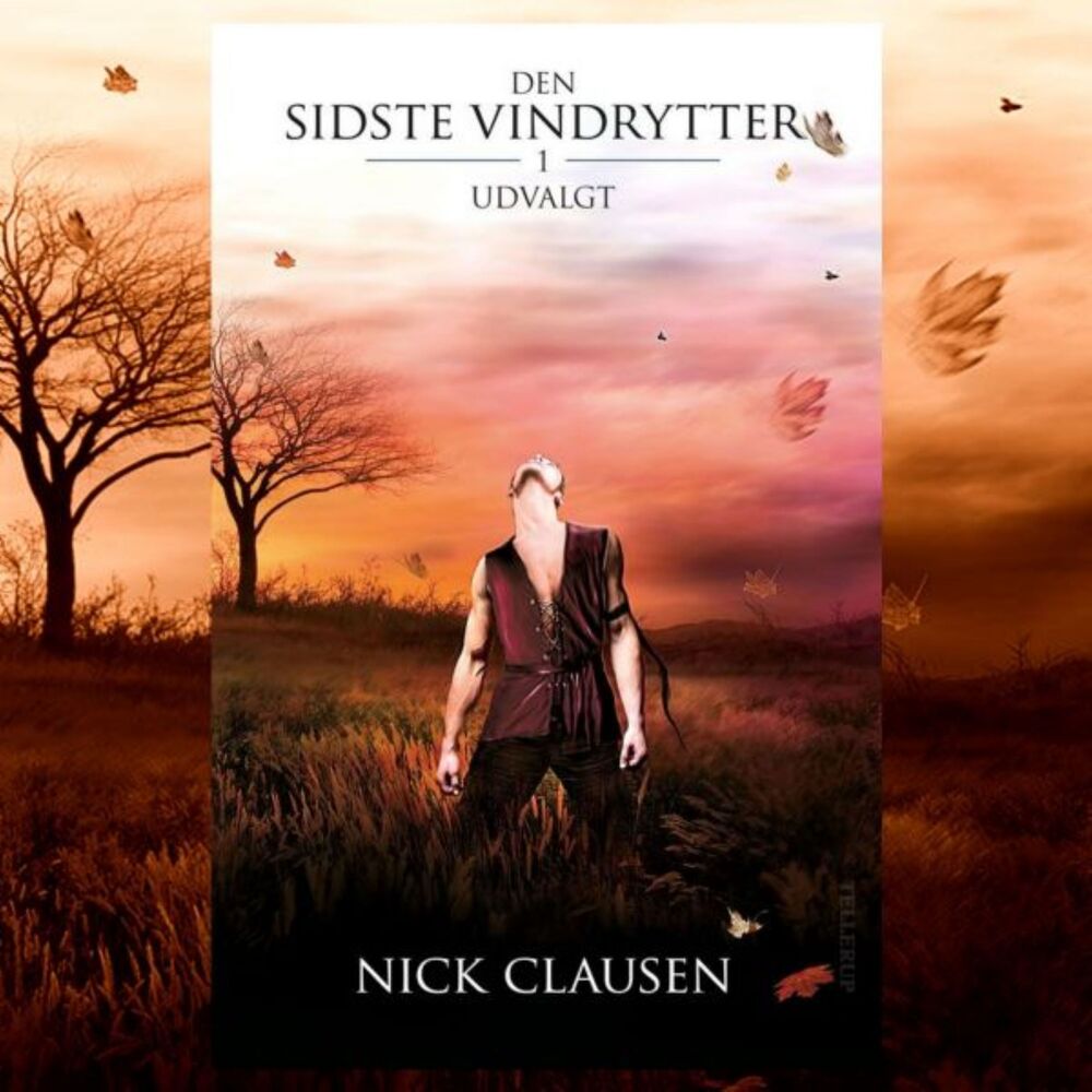 Den sidste vindrytter #1: Udvalgt - Den sidste vindrytter