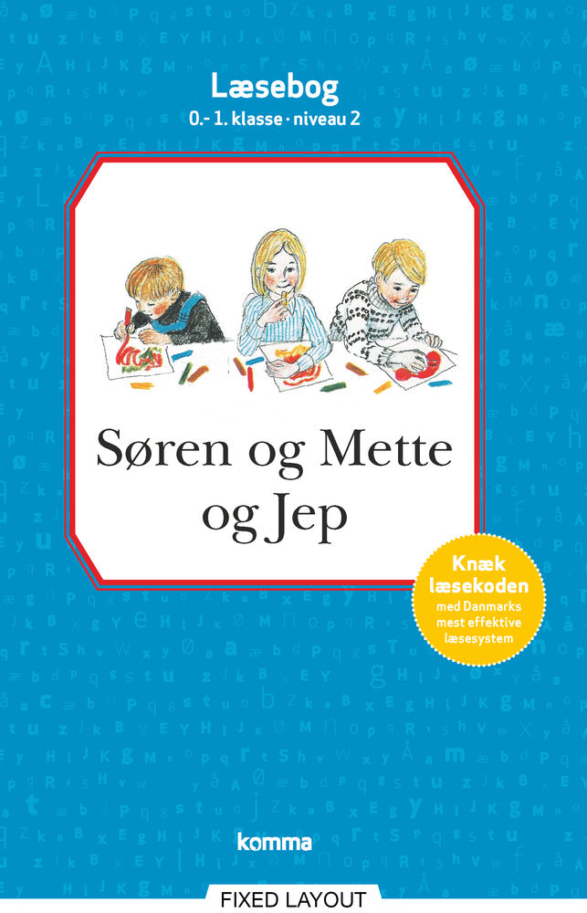 Søren og Mette og Jep læsebog  0-1. kl. Niv. 2