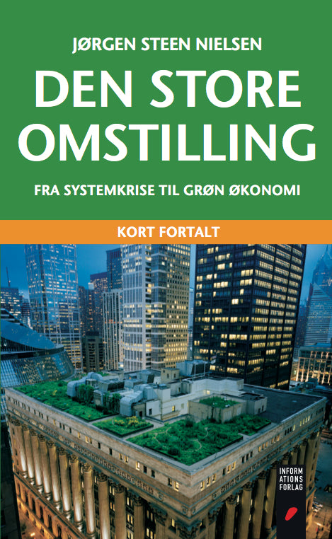 Den store omstilling - kort fortalt
