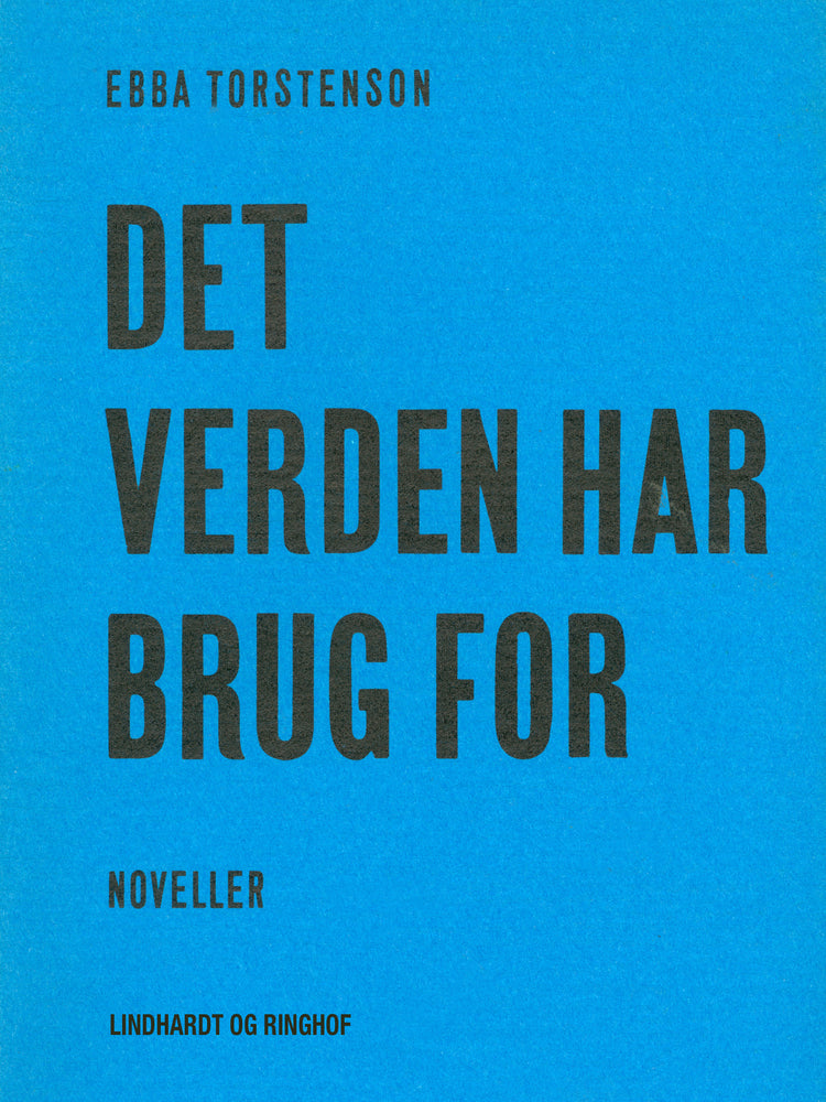 Det verden har brug for